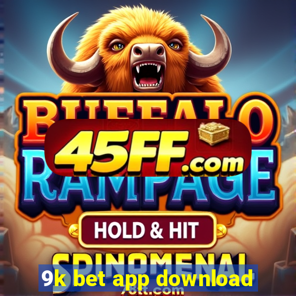 9k bet app download